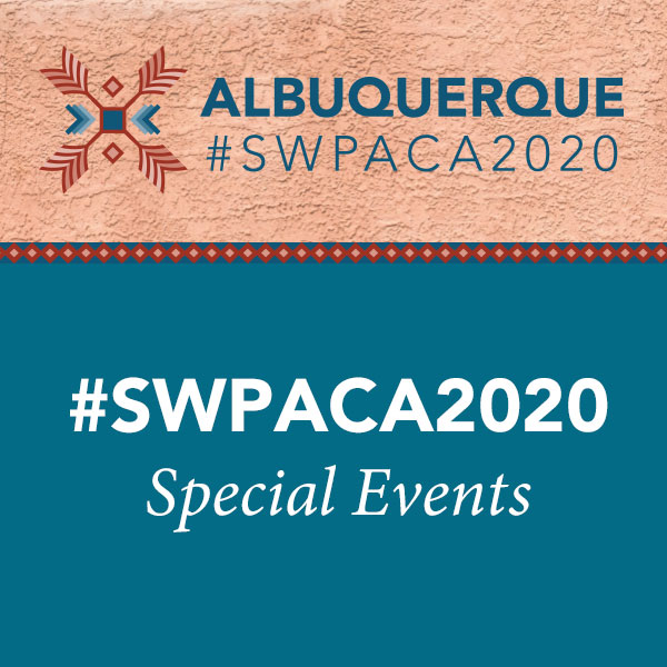 SWPACA2020 Special Events Southwest Popular/American Culture Association