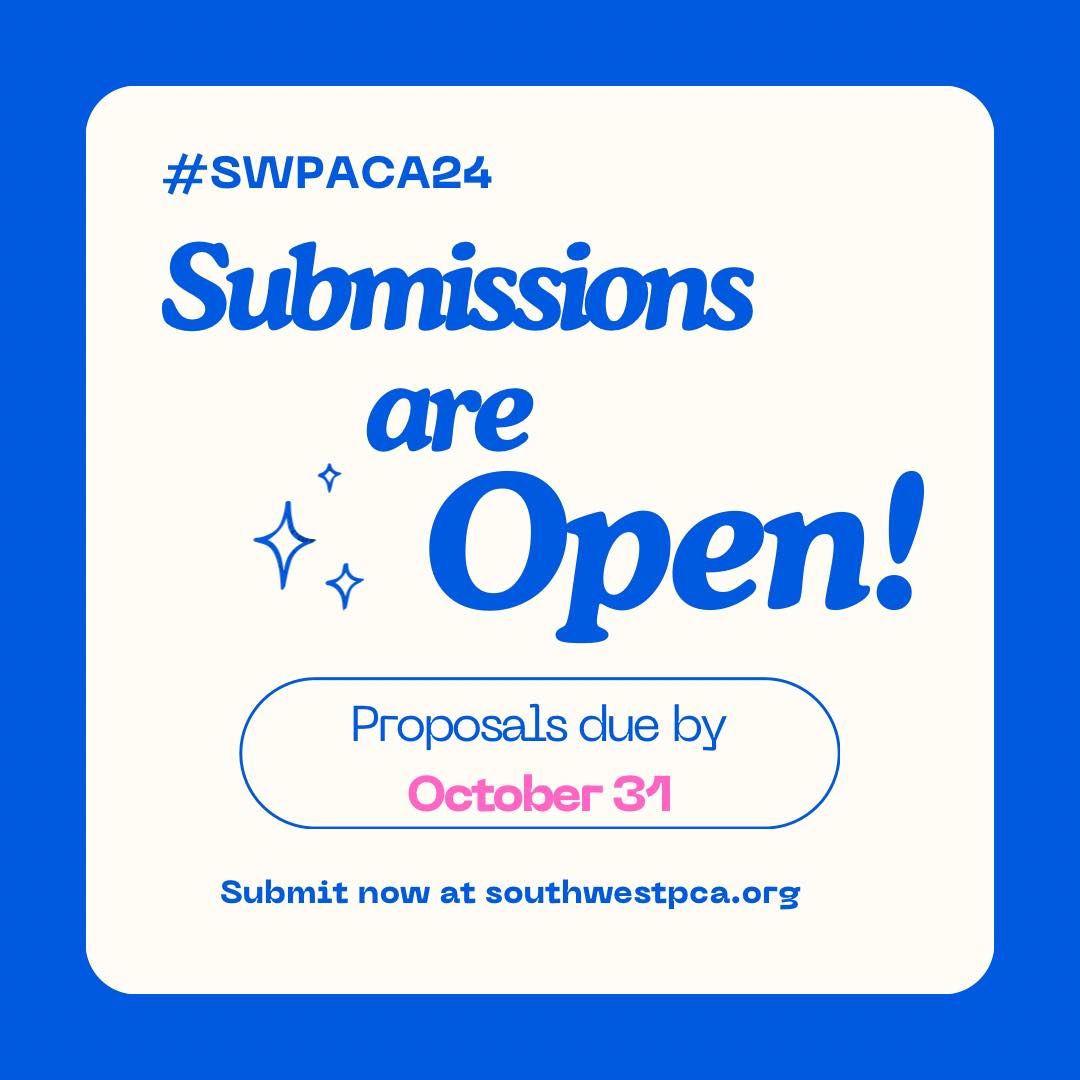 SWPACA24 Submissions Are Open! Southwest Popular/American Culture