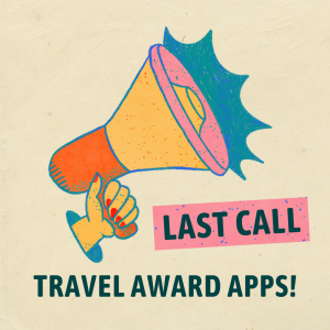 A graphic of a hand holding a megaphone, with the text "Last call, travel award apps!"